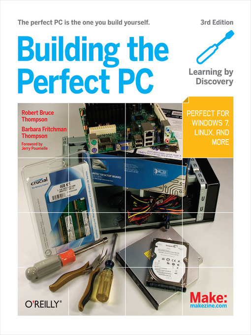 Title details for Building the Perfect PC by Robert Bruce Thompson - Available